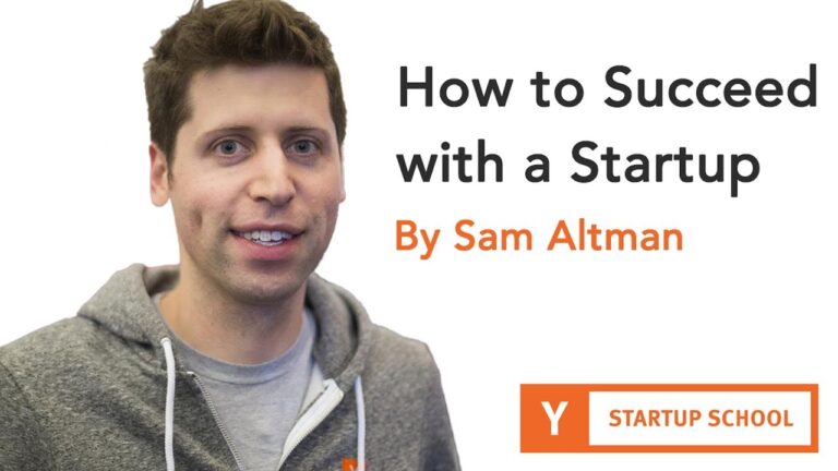 Sam Altman – How to Succeed with a Startup
