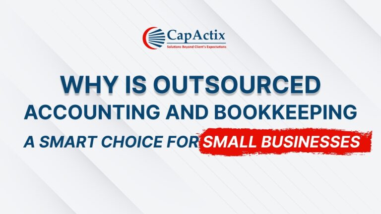 Why Is Outsourced Accounting and Bookkeeping a Smart Choice for Small Businesses